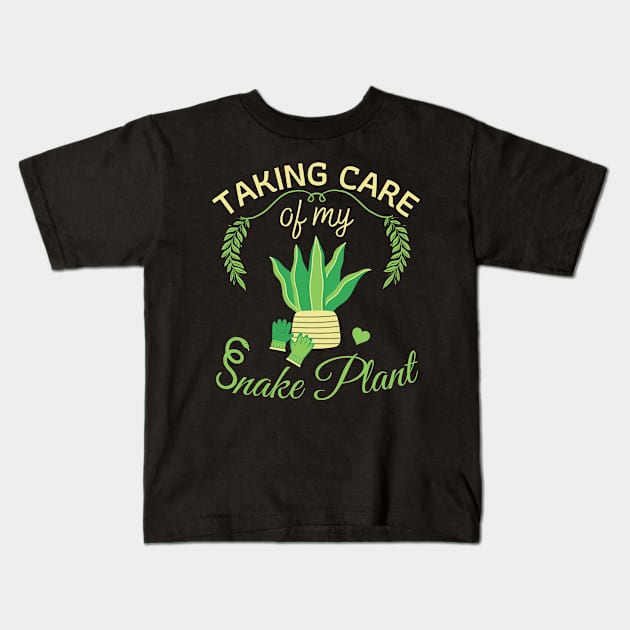 Snake Plant - Mother in Law's tongue for Gardening Enthusiast Kids T-Shirt by JettDes